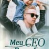 “Meu CEO Papai” Doroteia Souza