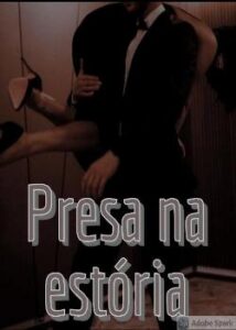 “Presa na estória” LilyGrace