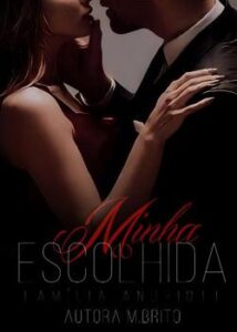 “Minha Escolhida [Família Andriotti]” M.BRITO