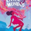«Entre 3 mundos (Trilogia Entre 3 mundos, vol. 1)» Lavínia Rocha