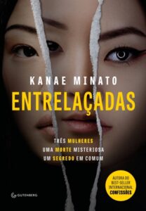 «Entrelaçadas» Kanae Minato