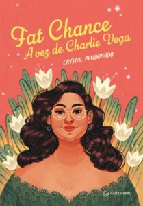 «Fat Chance: A vez de Charlie Vega» Crystal Maldonado