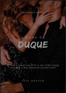 “A dona do Duque” Effe Draven