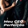 “Meu CEO Perfeição” Ferh