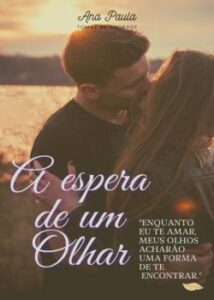 “A espera de um Olhar” Ana Paula Tomaz de Andrade