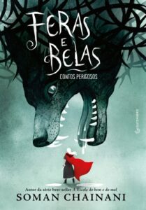 «Feras e belas: Contos perigosos» Soman Chainani