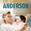 “A Vida com os Garotos Anderson” XmysterysmileX