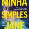«Minha simples Jane» Cynthia Hand, Brodi Ashton, Jodi Meadows