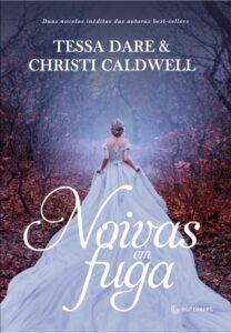 «Noivas em fuga» Tessa Dare, Christi Caldwell