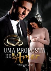 “Uma Proposta de Amor” Taize Dantas