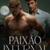 “Paixão Infernal – Romance Gay” Liam Stein