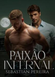 “Paixão Infernal – Romance Gay” Liam Stein