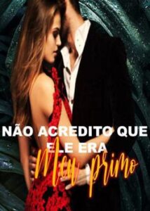 “Não Acredito que Ele era meu… Primo!” Day Oliver