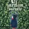 “O Jardim Secreto” Frances Hodgson Burnett