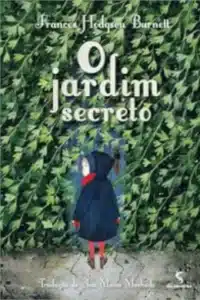 “O Jardim Secreto” Frances Hodgson Burnett