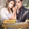 “Sr. Demônio: Hipnotizado por Garota Doce” Jia Zhong De Lao Shu