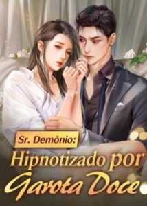 “Sr. Demônio: Hipnotizado por Garota Doce” Jia Zhong De Lao Shu