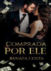 “Comprada por ele” Renata Costa