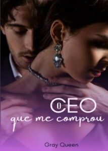“O CEO que me comprou” Gray Queen