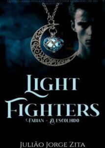 “Light Fighters: Fabian, o escolhido.” Zitha