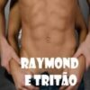 “Raymond e Tritão” fernandesmirandas