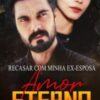 “Recasar com Minha Ex-esposa: Amor Eterno” RUN