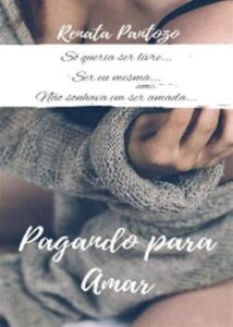 “PAGANDO PARA AMAR” RENATA PANTOZO