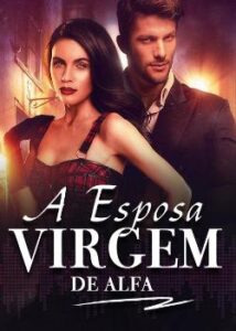 “A Esposa Virgem de Alfa” Baby Charlene
