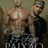 “Entre Fogo & Paixão – Romance Gay” Liam Stein