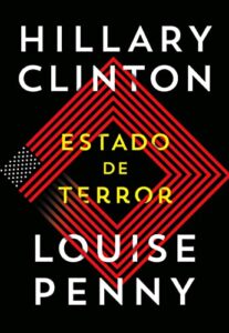 «Estado de terror» Louise Penny, Hillary Clinton