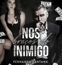 «Nos braços do inimigo» Fernanda Santana