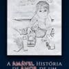 «A Amável História de Amor de Um Psicopata» Daniel Manhanhães