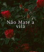 «Não mate a vilã (Duologia Vilãs Livro 1)» J. F. S.