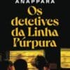 «Os detetives da Linha Púrpura» Deepa Anappara, Odorico Leal