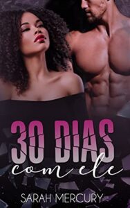 «30 DIAS COM ELE» SARAH MERCURY