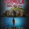 «Fórmula Mortal: um thriller investigativo de Katerina Carter (Série de Aventuras de Suspense e Mistério com a Investigadora Katerina Carter Livro 3)» Colleen Cross