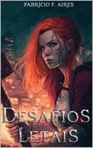 «Desafios Letais : Saga: A Resistência» Fabrício Felipe Aires