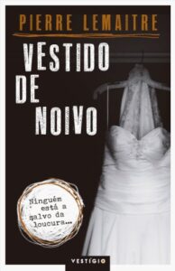 «Vestido de noivo» Pierre Lemaitre