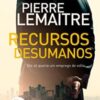 «Recursos desumanos: Ele só queria um emprego de volta» Pierre Lemaitre