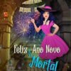 «Feliz Ano Novo Mortal (Melting Pot Café Livro 2)» Polly Holmes