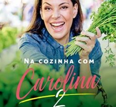 «Na Cozinha com Carolina 2» Carolina Ferraz