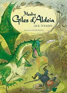 «Mestre Giles d’Aldeia» J.R.R. Tolkien