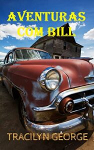 «Aventuras Com Bill» Tracilyn George