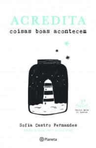 «Acredita – Coisas Boas Acontecem» Sofia Castro Fernandes
