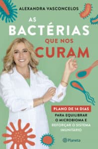«As Bactérias Que Nos Curam» Alexandra Vasconcelos