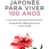 «O Método Japonês para Viver 100 Anos» Junko Takahashi