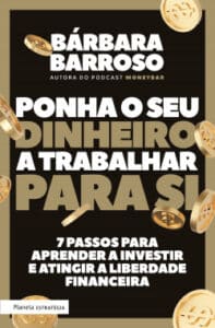 «Ponha o Seu Dinheiro a Trabalhar para Si» Bárbara Barroso