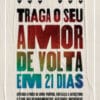 «Traga o seu amor de volta em 21 dias» William Sanches