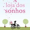 «A Loja dos Sonhos» Jojo Moyes