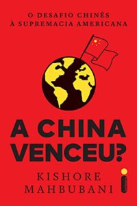 «A China Venceu?» Kishore Mahbubani